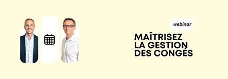 Webinar - Maitrisez la gestion des congés